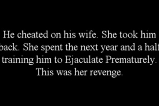 PREMATURE HUSBAND A WIFES REVENGE